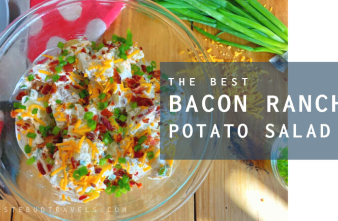 THE BEST BACON RANCH POTATO SALAD