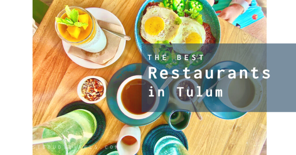 The best restaurants in Tulum